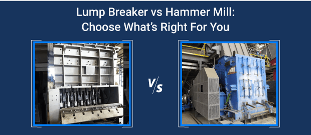 Lump Breaker vs Hammer Mill: Choose What’s Right For You