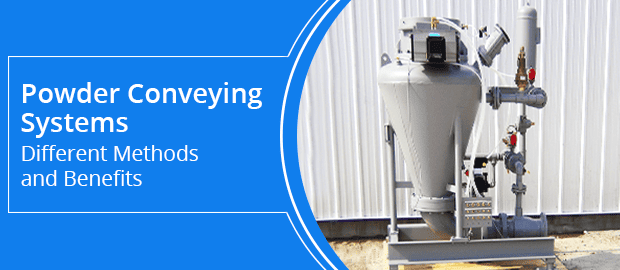 Powder Conveying Systems: Different Methods and Benefits
