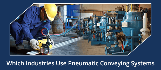 Which Industries Use Pneumatic Conveying Systems?